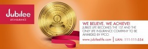 We believe. We achieve - Print Ad - Jubilee Life Insurance